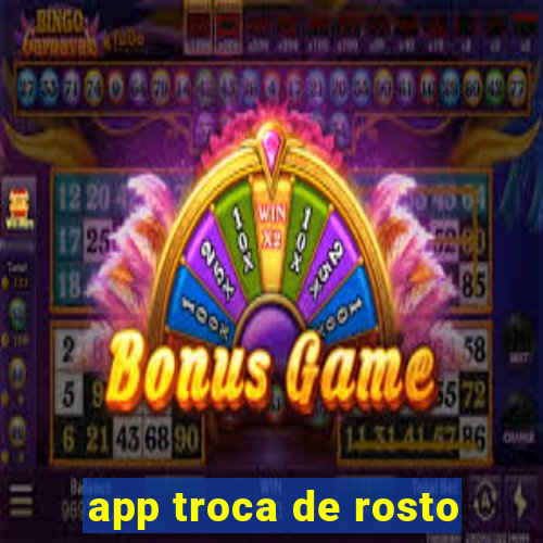 app troca de rosto